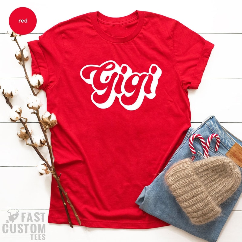 Gigi T Shirt, Grandma Shirt, Grandmother Shirts, Nana Mothers Day Shirt, Retro Gigi Shirt, Retro Grandma Shirt, Grandparents Shirt - 7.jpg