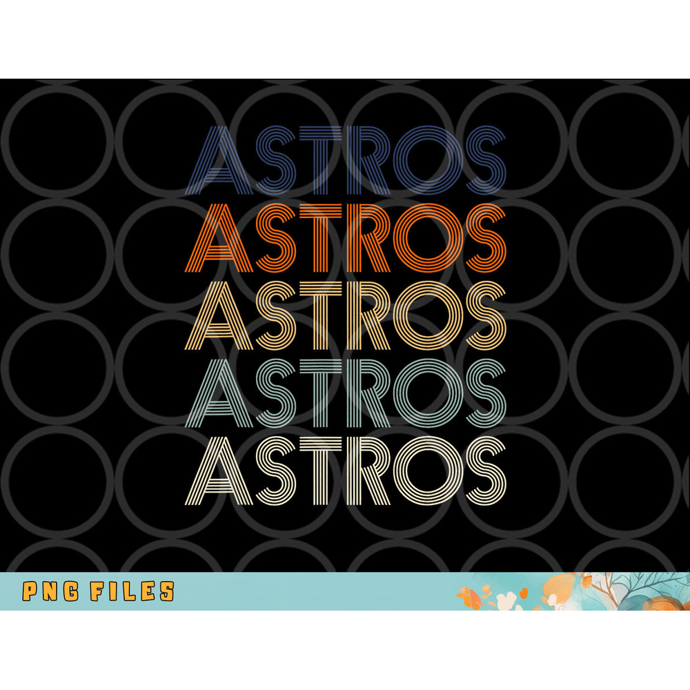 Vintage Astros Name Throwback Retro Apparel Gift Men Women png, digital download copy.jpg
