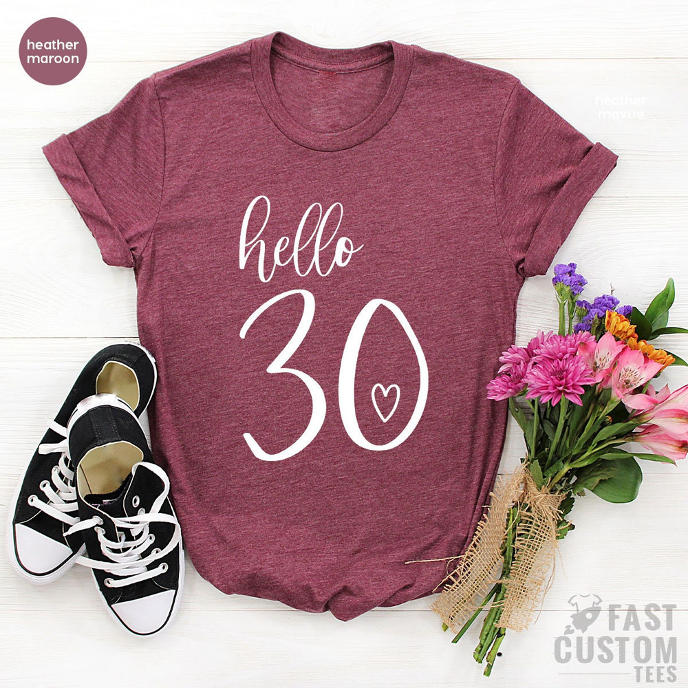 Hello 30 Heart Shirt, 30th Birthday Shirt, 30th Birthday Gift, Thirtieth Birthday T-Shirt, Birthday Trip TShirt, 30th Birthday Gift, Thirty - 3.jpg
