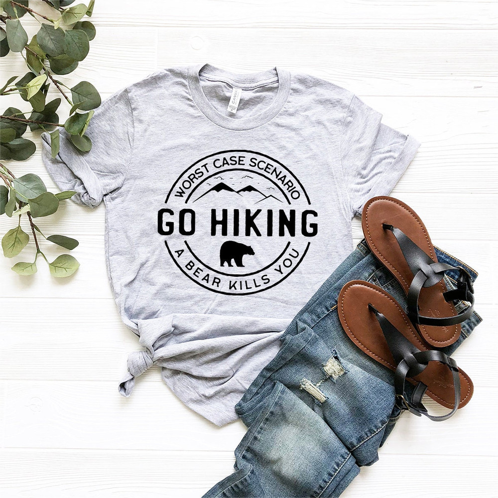 Hiking Shirt, Camping Shirt, Go Hiking Bear Kills You, Mountain Shirt, Adventure Shirt, Travel Shirt, Outdoor Shirt, Nature Lover Shirt - 8.jpg