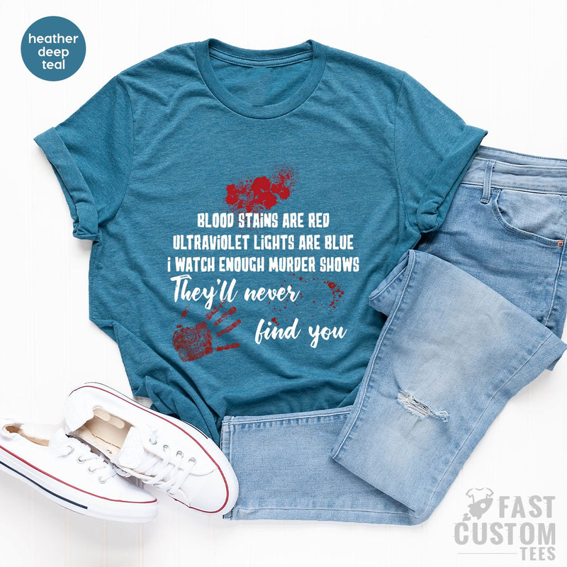 Horror Shirt, Blood Stains Are Red Ultraviolet Lights Are Blue Shirt, Horror Quotes Shirts, Halloween Day Shirt, Halloween Gift, Horror Tee - 5.jpg