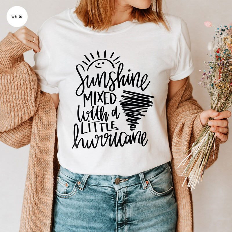Hurricane Shirt, Vacation Graphic Tees, Sunshine Shirt, Funny T-Shirt, Summer Shirt, Sarcastic Gifts, Nature T-Shirt, Shirt for Women - 4.jpg