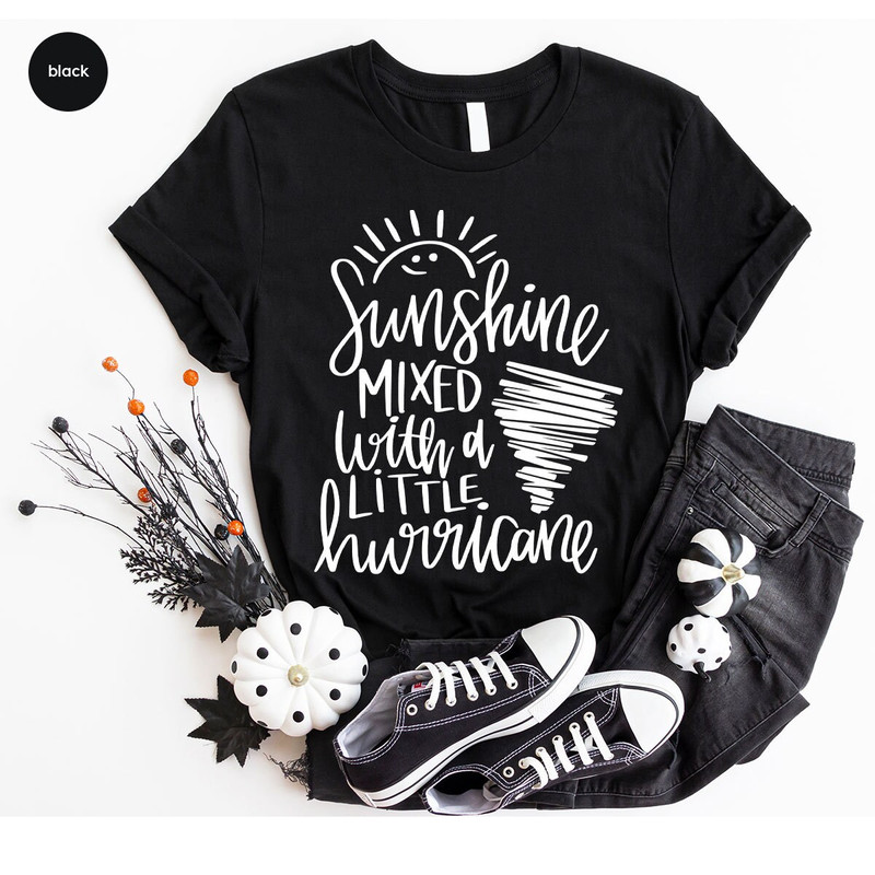 Hurricane Shirt, Vacation Graphic Tees, Sunshine Shirt, Funny T-Shirt, Summer Shirt, Sarcastic Gifts, Nature T-Shirt, Shirt for Women - 6.jpg