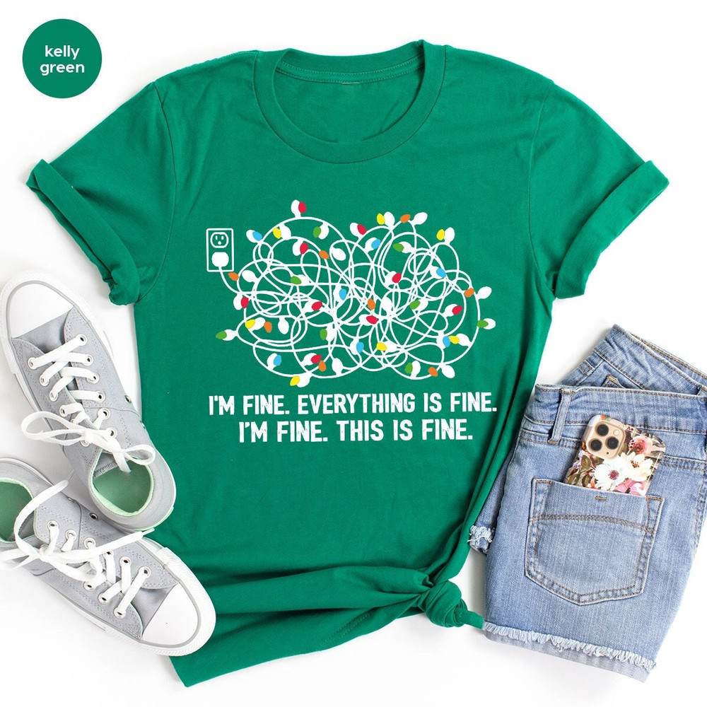 I'm Fine Christmas Lights Shirt, Funny Christmas Hoodies, Everything Is Fine Tshirt, Xmas Party Hoodie, Cute Holiday Shirts - 1.jpg