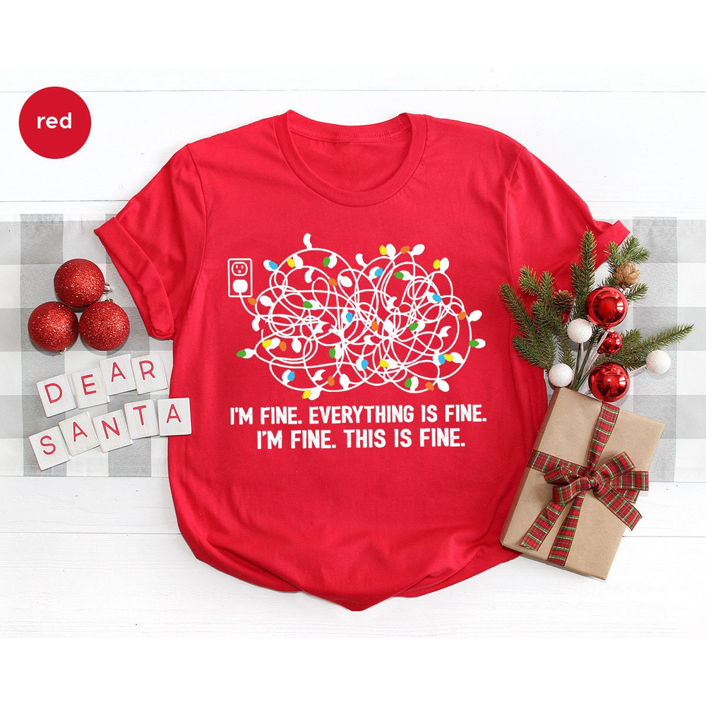 I'm Fine Christmas Lights Shirt, Funny Christmas Hoodies, Everything Is Fine Tshirt, Xmas Party Hoodie, Cute Holiday Shirts - 2.jpg