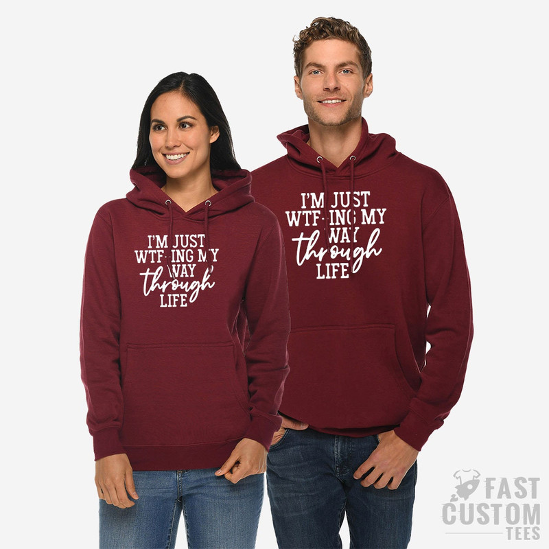 I'm Just WTF-ing My Way Through Life Hoodie, Sarcastic Sweatshirt, Mom Hoodies, Wife Hoddie, Hoodie For Women, Funny Saying Hoodie - 7.jpg
