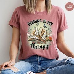 inspirational reading shirt, floral books tshirt, reading is my therapy, librarian tshirts, bookworm gifts, reading is m