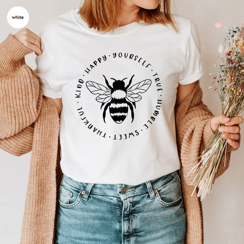 Inspirational Tshirt, Motivational Shirt, Positive Tshirts, Cute Bee Shirts, Love Bee Graphic Tees, Positive Quotes Tshirt Gifts - 3.jpg