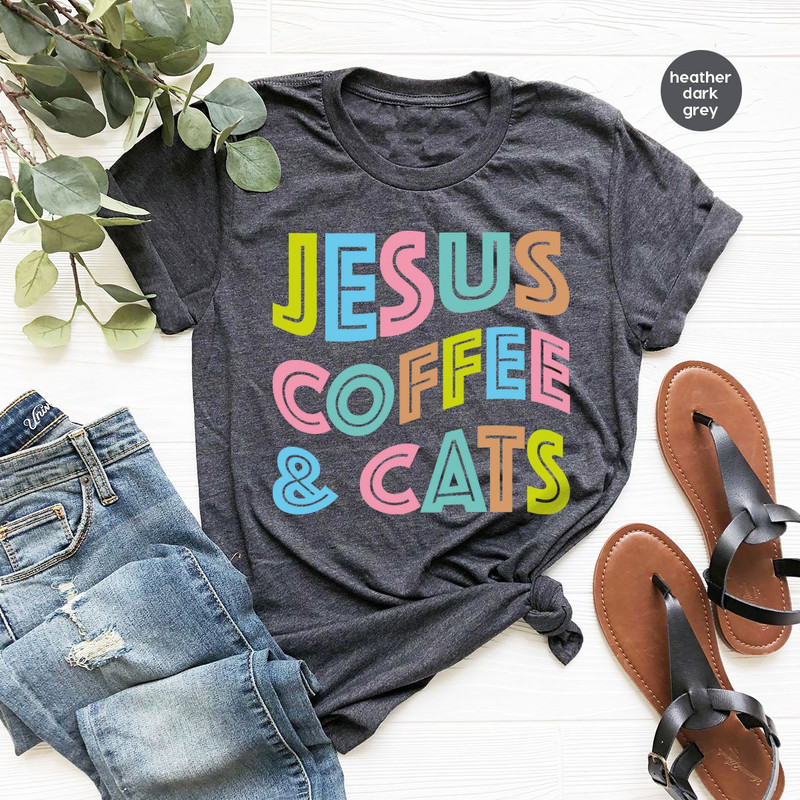 Jesus Coffee and Cats Shirts for Women, Coffee Shirt Gifts for Christian Women, Jesus T Shirt Gifts for Christian Cat Mom, Cute Cat Shirts - 2.jpg