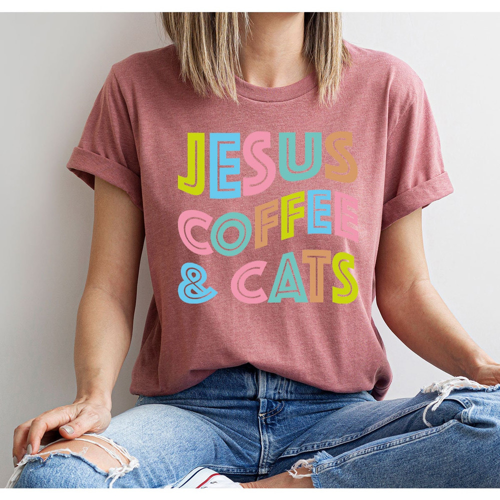 Jesus Coffee and Cats Shirts for Women, Coffee Shirt Gifts for Christian Women, Jesus T Shirt Gifts for Christian Cat Mom, Cute Cat Shirts - 4.jpg