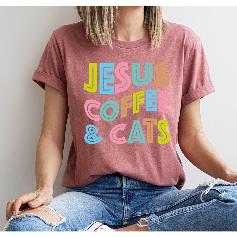 Jesus Coffee and Cats Shirts for Women, Coffee Shirt Gifts for Christian Women, Jesus T Shirt Gifts for Christian Cat Mom, Cute Cat Shirts - 4.jpg
