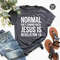 Jesus Shirt, Christian T-shirts, Inspirational Shirt, Religious Shirt, Bible Verse Shirt, Normal Isn't Coming Back Jesus Shirt, Prayer Shirt - 1.jpg