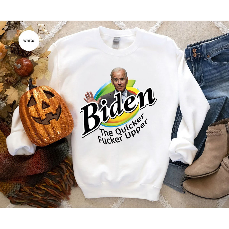 Joe Biden Sucks Sweatshirt for Conservative, Biden The Quicker Fucker Upper Long Sleeve, FJB Anti Biden Political T Shirt, Republican Hoodie - 6.jpg