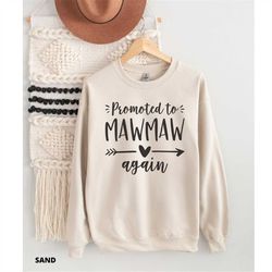 promoted to mawmaw again, mawmaw gift, mawmaw sweatshirt, grandma gift, pregnancy reveal, baby announcement, mawmaw birt