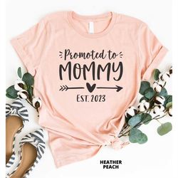 promoted to mommy est 2023, mommy shirt, pregnancy reveal, new mom gift, new mommy t-shirt, mothers day gift for mom, cu