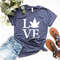 Love Weed Shirt, Weed Tshirt, Cannabis Leaf T-Shirt, Marijuana Shirt, Weed T Shirt, Smoker Shirt,  Smoke Weed Shirt - 5.jpg