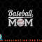 Womens Baseball Mom Mothers Day for Mama Mommy of Baseball Player png, digital download copy.jpg