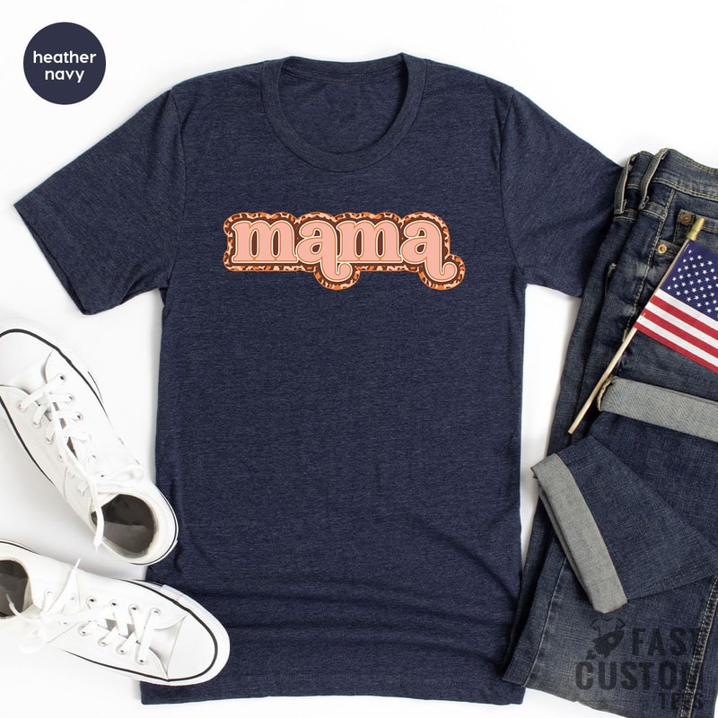 Mama Shirt, Mothers Day Shirt, Mom TShirts, Mama T Shirt, Best Mom T-Shirt, Favorite Mom Shirts, Mom T Shirt, Shirt For Mom - 8.jpg