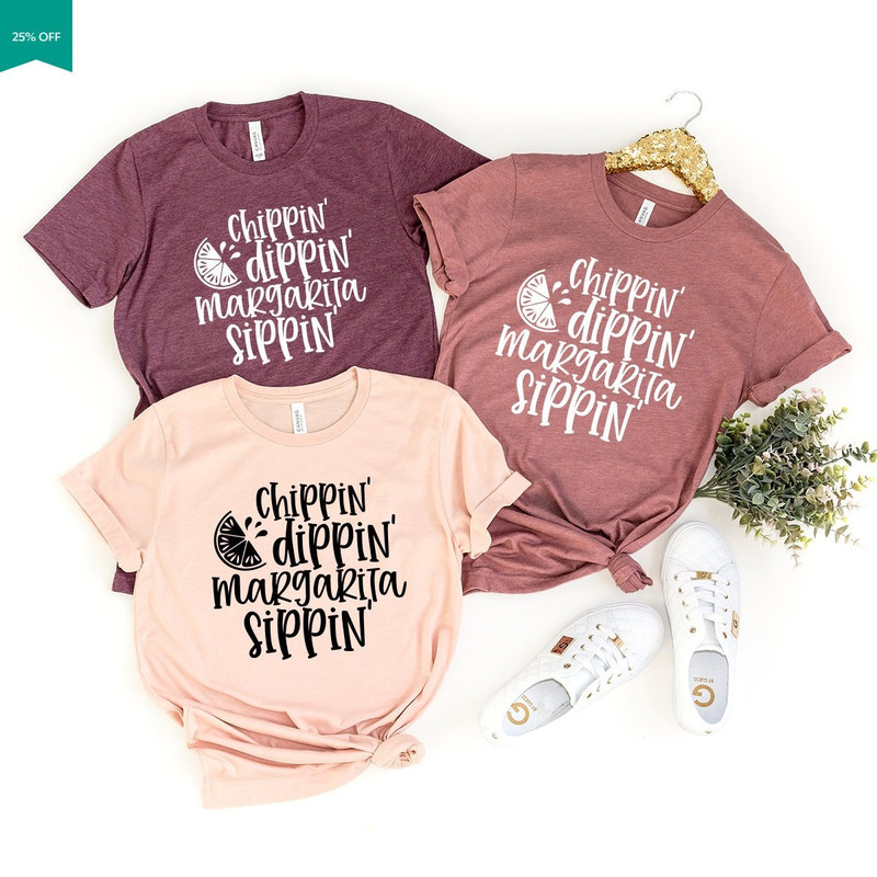 Margarita Shirt,Funny Summer Shirt,Tequila Shirt,Chippin Dippin Margarita Sippin Shirt,Funny Drinking Shirt,Cinco De Mayo Shirt - 6.jpg