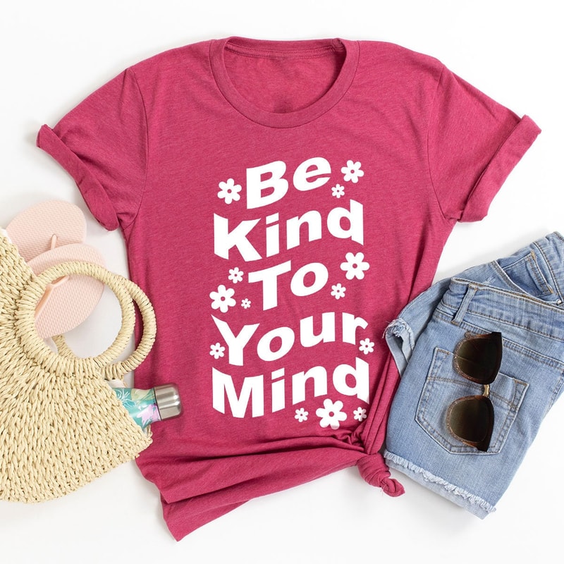 Mental Health Shirt, Motivational Shirts, Therapist T Shirt, Inspirational Quotes, Kindness Shirts, Shirts For Women, Floral T-Shirt - 7.jpg