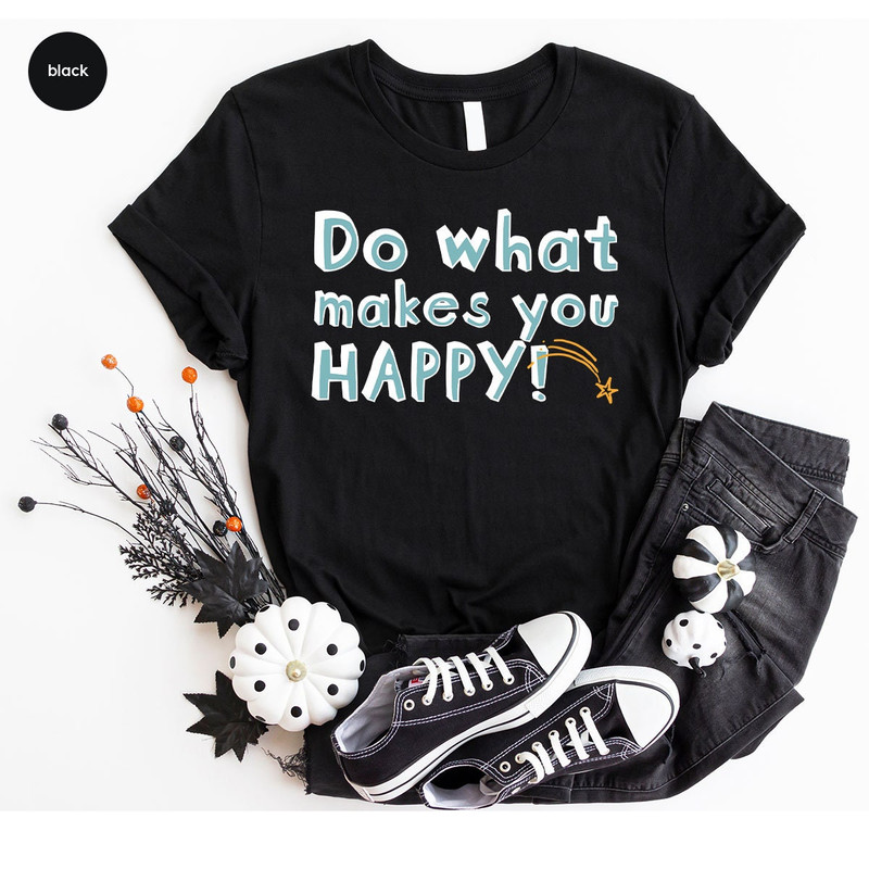 Mental Health T-Shirt, Inspirational Shirt, Motivational Shirt, Happy Graphic Tees, Positive Shirt for Women, Therapist Shirt, Gift for Her - 7.jpg