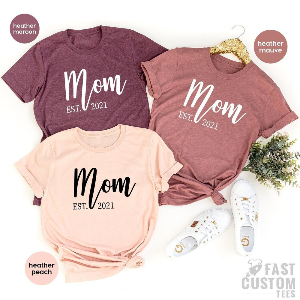 Mom Est 2021 Shirt, New Mom Shirt, Baby Announcement T-Shirt, New Mama Shirt, Pregnant Shirts, 2021 Mom Tshirt, Mother Shirt - 1.jpg