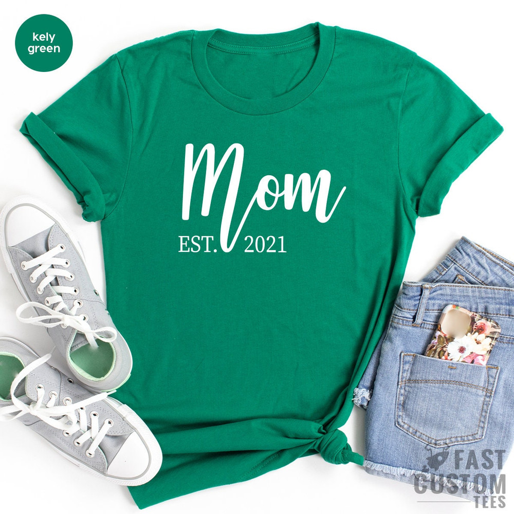 Mom Est 2021 Shirt, New Mom Shirt, Baby Announcement T-Shirt, New Mama Shirt, Pregnant Shirts, 2021 Mom Tshirt, Mother Shirt - 5.jpg