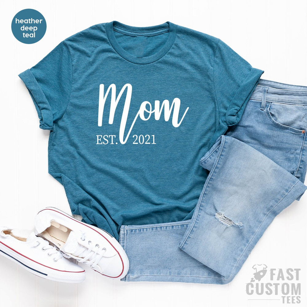 Mom Est 2021 Shirt, New Mom Shirt, Baby Announcement T-Shirt, New Mama Shirt, Pregnant Shirts, 2021 Mom Tshirt, Mother Shirt - 7.jpg