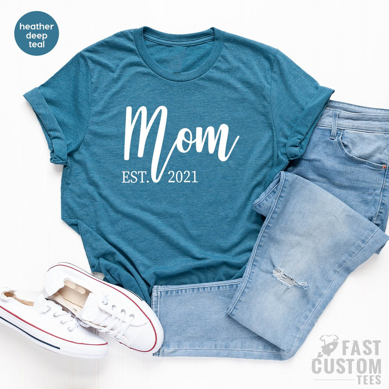 Mom Est 2021 Shirt, New Mom Shirt, Baby Announcement T-Shirt, New Mama Shirt, Pregnant Shirts, 2021 Mom Tshirt, Mother Shirt - 7.jpg