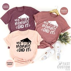 mom graduated tee, grad mama shirts, graduation shirt, student mom shirt, mama graduate, family graduation tee, my mommy
