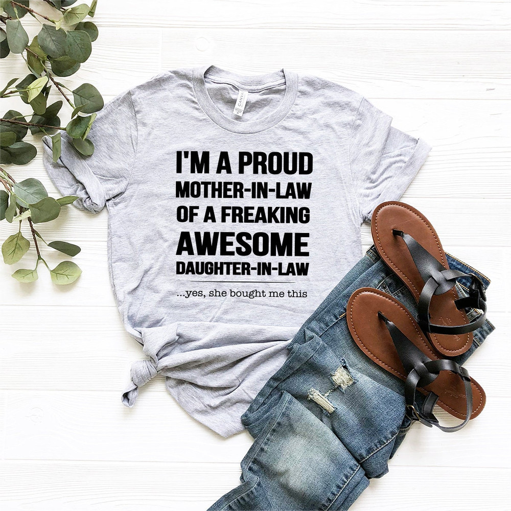Mother In Law Shirts, Mother In Law Gift, Mother Gifts, I Am A Proud Mother-In-Law Of A Freaking Awesome Daughter In Law Shirt - 2.jpg