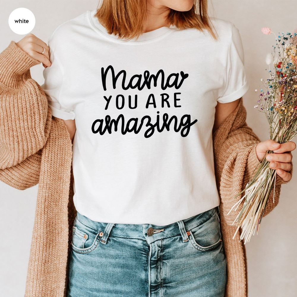 Mothers Day Gift, Mom Shirt, Gifts for Mom, Cute Mama Shirt, Mother Gift, New Mom Shirt, Gifts for Grandma, Mama Graphic Tees - 3.jpg