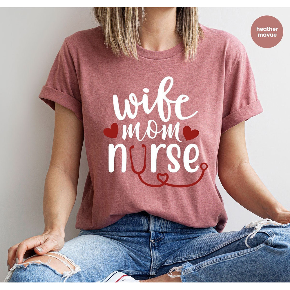 Mothers Day Gift, Nurse Wife Outfit, Mothers Day Shirt, Gift for Nurse Mom, Wife Vneck Outfit, Nurse Graphic Tees, Wife Mom Nurse T-Shirt - 1.jpg