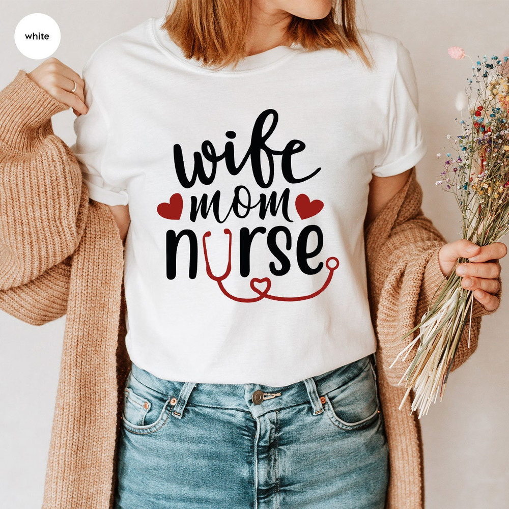 Mothers Day Gift, Nurse Wife Outfit, Mothers Day Shirt, Gift for Nurse Mom, Wife Vneck Outfit, Nurse Graphic Tees, Wife Mom Nurse T-Shirt - 2.jpg