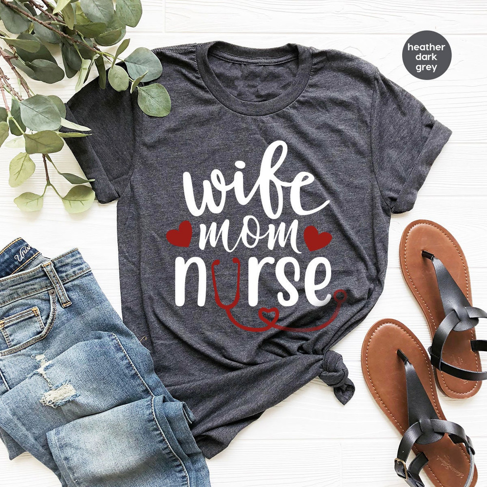 Mothers Day Gift, Nurse Wife Outfit, Mothers Day Shirt, Gift for Nurse Mom, Wife Vneck Outfit, Nurse Graphic Tees, Wife Mom Nurse T-Shirt - 3.jpg