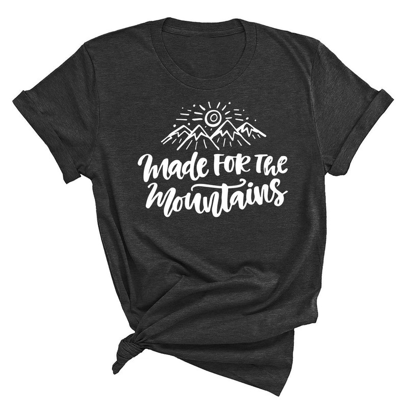 Nature Lover T Shirt, Made For Mountains Shirt, Adventure Lover Shirt, Travelers Shirt, Outdoor Lover Shirt, Hiking T Shirt, Camping  Shirt - 2.jpg