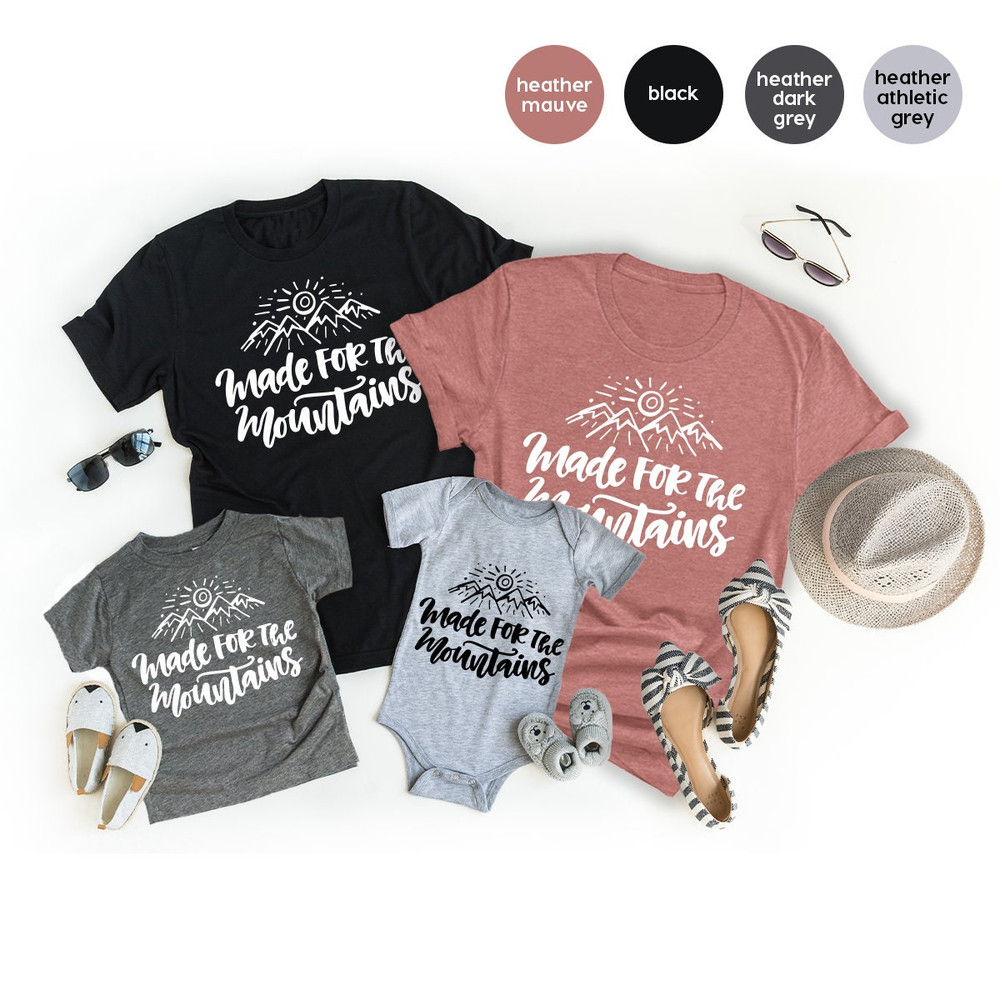 Nature Lover T Shirt, Made For Mountains Shirt, Adventure Lover Shirt, Travelers Shirt, Outdoor Lover Shirt, Hiking T Shirt, Camping  Shirt - 7.jpg