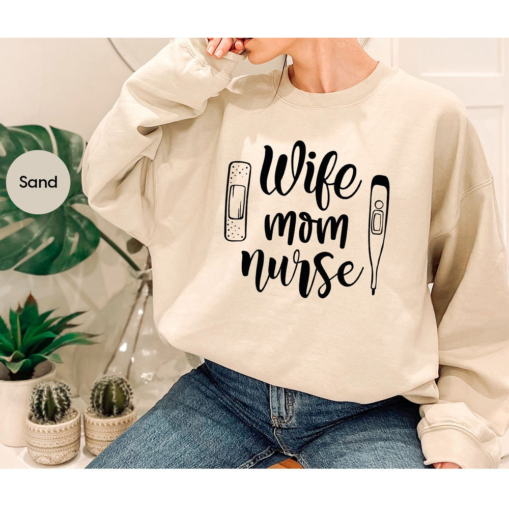 Nurse Gift, Mothers Day Shirt, Nurse Crewneck Sweatshirt, Gift for Mom, Shirt for Wife, Mom Shirt, Mama Outfit, Nurse Shirt, Gift for Wife - 7.jpg