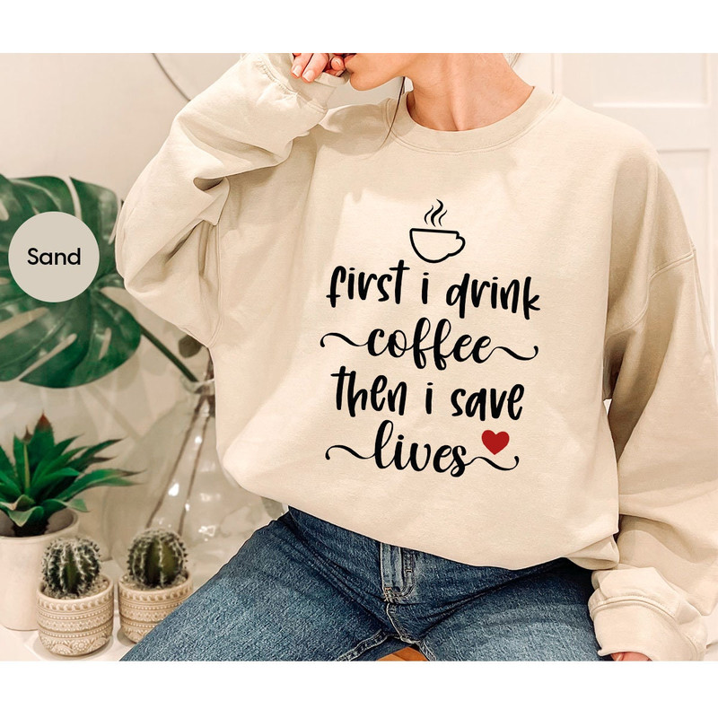 Nurse Shirt, Doctor Gift, Funny Nurse Crewneck Sweatshirt, Nurse Gift, Coffe T-Shirt, Nurse Graduation Graphic Tees, Funny Coffe Gift - 7.jpg