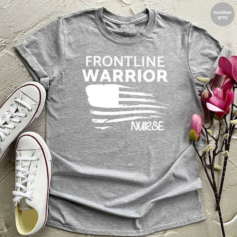 Nurses  T Shirt, Frontline Warrior Nurses Shirt, Frontline Nurses Shirts, Quarantine T Shirt, Nurses Gift, Front Line Heroes T Shirt - 3.jpg