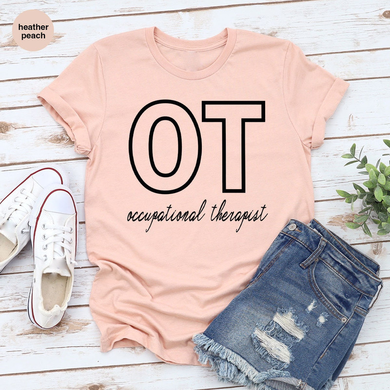 Occupational Therapist T-Shirt, Motivational Gift, Occupational Therapy Shirt, Therapist Graphic Tees, Therapy Outfit, Gift for Therapist - 4.jpg
