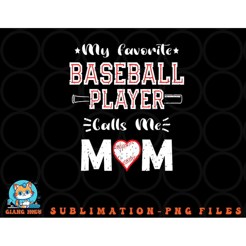 Womens My Favorite Baseball Player Calls Me Mom, Cute Mother s Day png, digital download copy.jpg