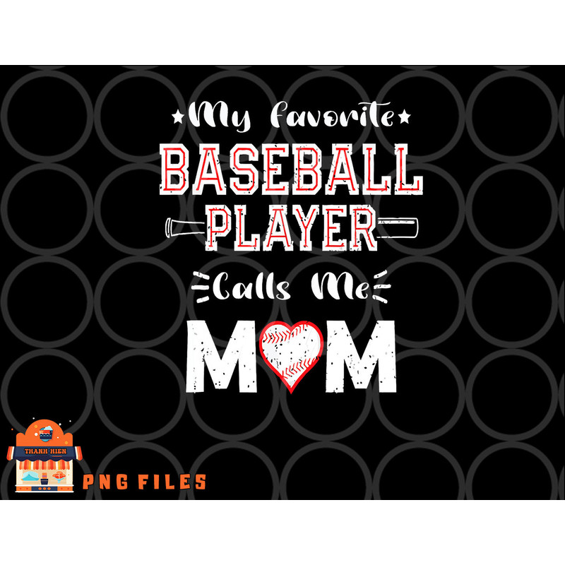 Womens My Favorite Baseball Player Calls Me Mom, Cute Mother s Day png, digital download copy.jpg