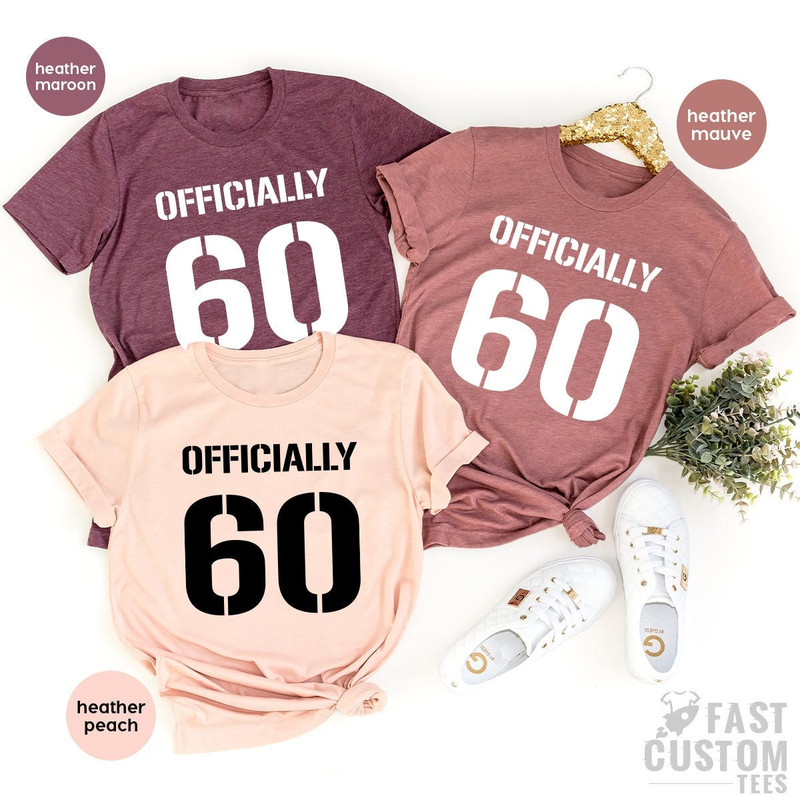 Officially 60 Shirt, 60th Birthday Gift, 60th Bithday Tee, Sixtieth Year Old Tee, Sixtieth Birthday Shirt, Birthday T Shirt, Old Man Gift - 1.jpg