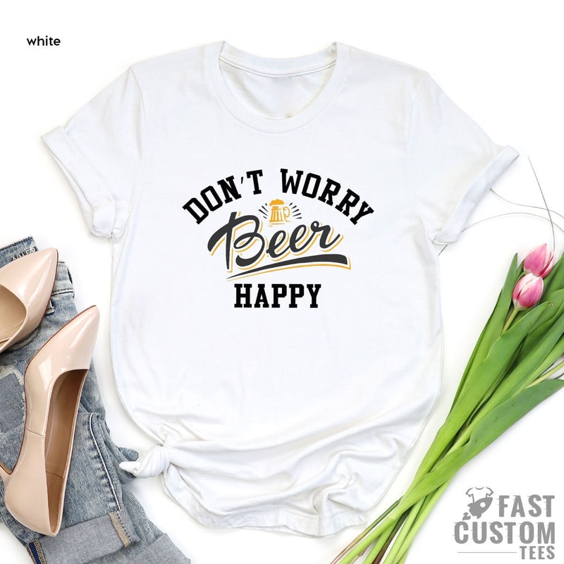 Oktoberfest Shirt, Funny Beer Shirt, Don't Worry Beer Happy, Drinking Shirts, Beer Lover T-Shirt, Alcoholic Shirt, Bachelor Party Shirt - 2.jpg