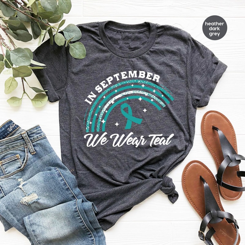 Ovarian Cancer Awareness, Cancer Survivor Gift, Ovarian Cancer Shirt, Support Outfit, In September We Wear Teal, Rainbow Graphic Tees - 3.jpg