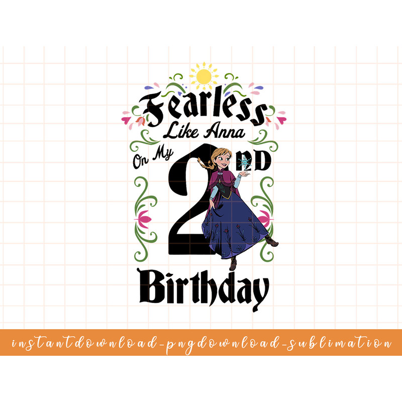 Disney Frozen Anna Fearless 2nd Birthday png, sublimate, digital download.jpg