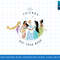 Disney Princess Friends Got Your Back png, sublimate, digital print.jpg