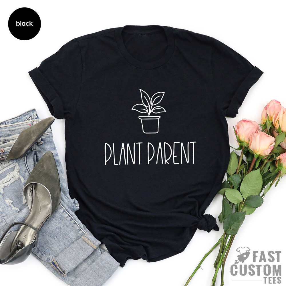Plant Lover Shirt, Plant Shirt, Plant Lover Gift, Plant Parent Shirt, Botanical Shirt, Gardening Shirt, Gardener Gift, Plant Mama, Plant Dad - 4.jpg