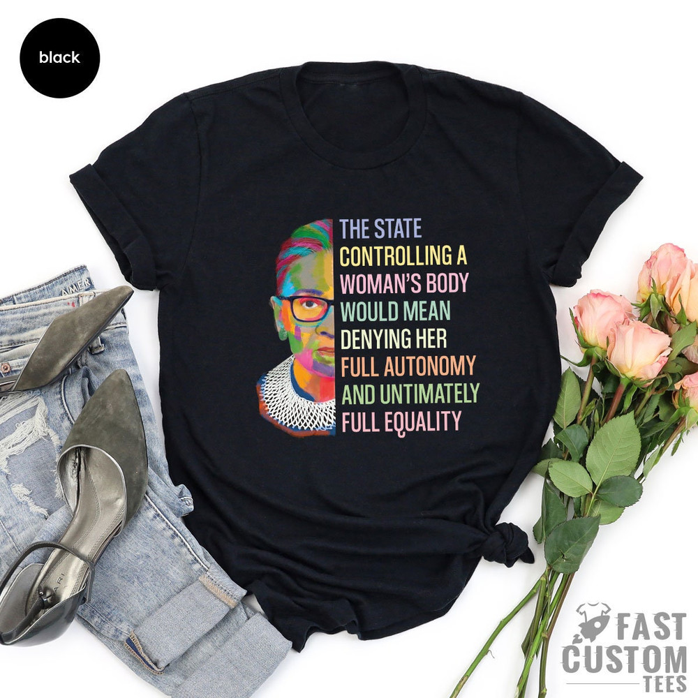 Pro Choice Shirt, Ruth Bader Ginsburg, Roe V Wade 1973 Shirt, Feminist, Womens Rights, My Body My Choice Shirt, Abortion Rights, Abortion - 3.jpg